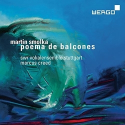 Smolka / Swr Vokalensemble Stuttgart / Homann Poema De Balcones SACD CD