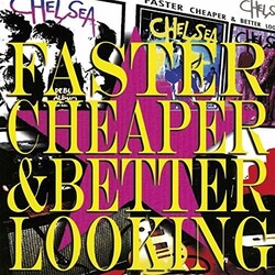 Chelsea Faster Cheaper Better Looking Vinyl 2 LP