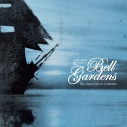 Bell Gardens Slow Dawns For Lost Conclusions vinyl LP