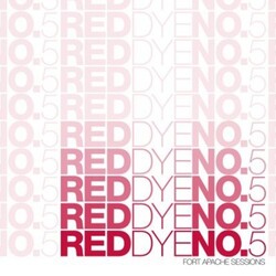 Red Dye No. 5 Fort Apache Sessions Vinyl LP