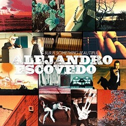 Alejandro Escovedo Burn Something Beautiful VINYL 2 LP +g/f