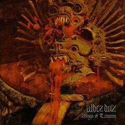 Albez Duz Wings Of Tzinacan Vinyl LP