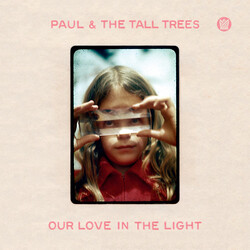Paul & Tall Trees Our Love In The Light Vinyl LP