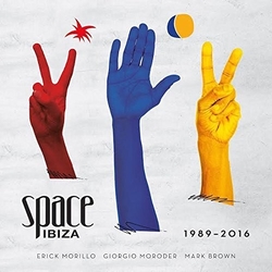 MorilloErick / MoroderGeorgio / BrownMark Space Ibiza 1989-2016 3 CD