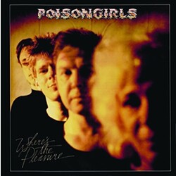 Poison Girls Where's The Pleasure ltd Vinyl LP