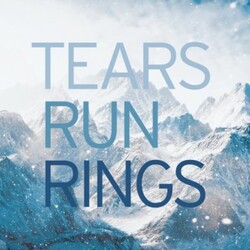 Tears Run Rings In Surges