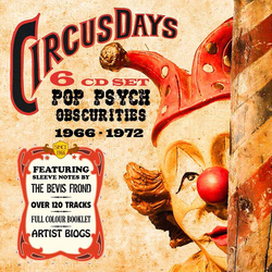 Various Artist Circus Days: Pop Psych Obscurities 1966-1972 6 CD