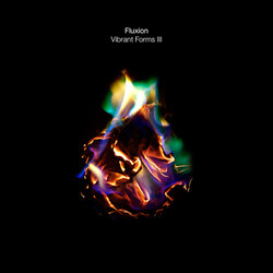 Fluxion Vibrant Forms Iii (Part 2) Vinyl 12"