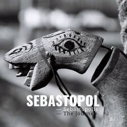 Sebastopol Sebastopolis The Journey Vinyl LP