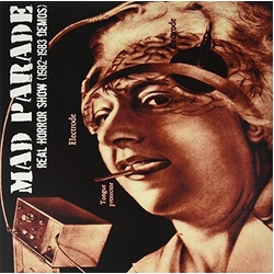 Mad Parade Real Horror Show (Demos 1982-83) Vinyl LP