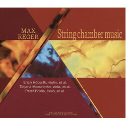 Max Reger / Peter Bruns / Erich Höbarth / Tatjana Masurenko Max Reger: String Chamber Music CD