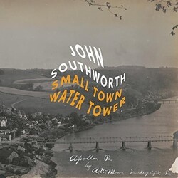 John Southworth Small Town Water Tower Vinyl LP
