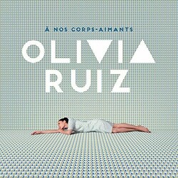 Olivia Ruiz A Nos Corps-Aimants Vinyl LP