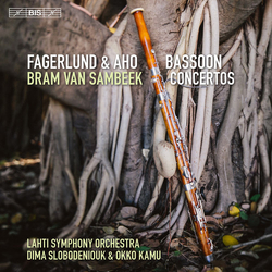Aho / Fagerlund / Sambeek / Kamu / Slobodeniouk Fagerlund & Aho: Bassoon Concertos SACD CD