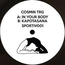 Cosmin Trg In Your Body / Kapotasana Vinyl 12"