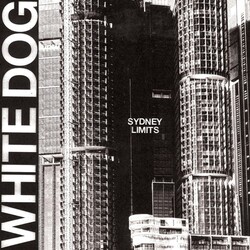 White Dog Sydney Limits Vinyl LP
