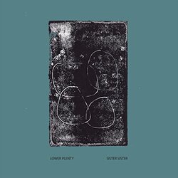 Lower Plenty Sister Sister Vinyl LP