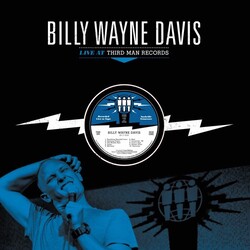 Billy Wayne Davis LIVE AT THIRD MAN RECORDS Vinyl LP