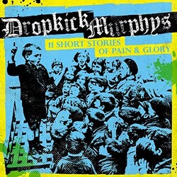 Dropkick Murphys 11 Short Stories Of Pain & Glory Vinyl LP