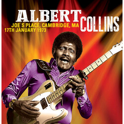 Albert Collins Joe's Place Cambridge Ma 17th January 1973 Vinyl LP