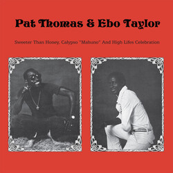 Pat Thomas (3) / Ebo Taylor Sweeter Than Honey Calypso 'Mahuno" And High Lifes Celebration Vinyl LP