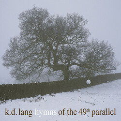 K.D. Lang Hymns Of The 49th Parallel VINYL LP