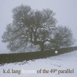 K.D. Lang Hymns Of The 49th Parallel Vinyl LP
