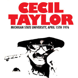 Cecil Taylor Michigan State University April 15th 1976 Vinyl LP