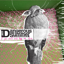 Dangerous Summer If You Could Only Keep Me Alive (Dlcd) vinyl LP