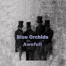 Blue Orchids Awefull 180gm Vinyl LP