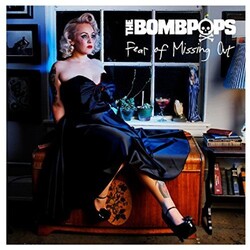 Bombpops Fear Of Missing Out Vinyl LP