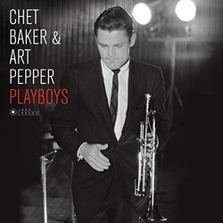 BakerChet / PepperArt Playboys (Photo Covery By Jean-Pierre Leloir) deluxe Vinyl LP