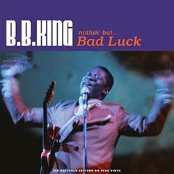 KingB.B. Nothin But Bad Luck (Transparent Blue Vinyl) Vinyl 3 LP