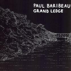 Paul Baribeau Grand Ledge VINYL LP