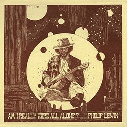 Philip Lewin Am I Really Here All Alone Vinyl LP