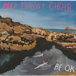 Deep Throat Choir (2) Be OK