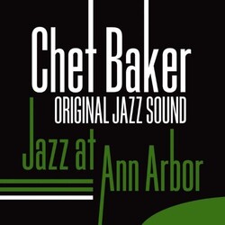 Chet Baker Jazz At Ann Arbor (Feat Russ Freeman) 180gm Vinyl LP