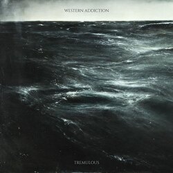 Western Addiction Tremulous Vinyl LP