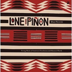 Lone Pinon Dias Felices VINYL LP