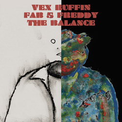 Vex Ruffin / Fab 5 Freddy Balance Vinyl 12"