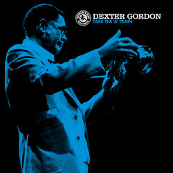 Dexter Gordon Take The A Train 180gm Vinyl LP