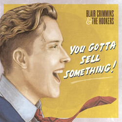 Blair Crimmins & The Hookers You Gotta Sell Something!
