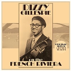 Dizzy Gillespie On The French Riviera + Bonus Tracks Vinyl LP