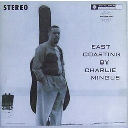 Charles Mingus East Coasting Vinyl LP