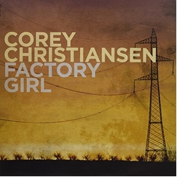 Corey Christiansen Factory Girl 150gm ltd VINYL LP