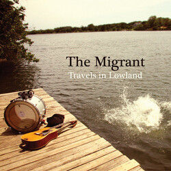 The Migrant Travels In Lowland Vinyl