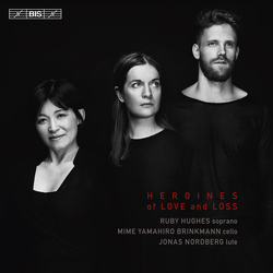 Anonymous / Bennet / Nordberg Heroines Of Love & Loss SACD CD