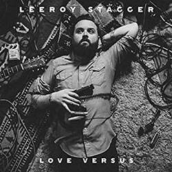Leeroy Stagger Love Versus VINYL LP