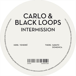 Carlo & Black Loops Intermission Vinyl 12"