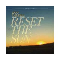 Jeff Caudill RESET THE SUN Vinyl LP